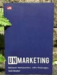 Image of Unmarketing: berhenti memasarkan, jalin hubungan