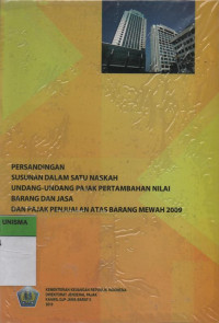 Image of Persandingan Susunan Dalam Satu Naskah Undang-Undang Pajak Pertambahan Nilai Barang dan Jasa dan Pajak Penjualan Atas Barang Mewah 2009