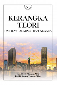 Image of Kerangka teori dan ilmu administrasi negara