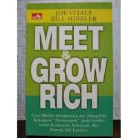 Image of Meet & Grow Rich : Cara Mudah Membentuk Dan Mengelola Kelompok '' Mastermind'' Anda Sendiri Untuk Kesehatan, Kekayaan, Dan Banyak Hal Lainnya