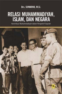 Image of Relasi muhammadiyah,islam, dan negara:kontribusi muhammadiyah dalam perspektif sejarah