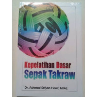 Image of Kepelatihan Dasar Sepak Takraw (cet. 2)