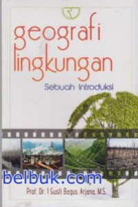 Image of Geografi lingkungan: sebuah introduksi