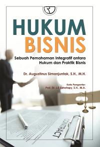 Image of Hukum bisnis: sebuah pemahaman integratif antara hukum dan praktik bisnis