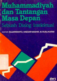 Image of Muhammadiyah dan tantangan masa depan:sebuah dialog intelektual