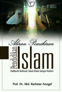 Image of Aliran pemikiran pendidikan islam: hadharah keilmuan tokoh klasik sampai modern