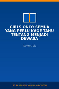 Image of Girls only: semua yang perlu kaoe tahu tentang menjadi dewasa