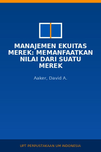 Image of Manajemen ekuitas merek: memanfaatkan nilai dari suatu merek