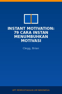 Image of Instant motivation: 79 cara instan menumbuhkan motivasi