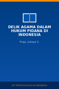Image of Delik agama dalam hukum pidana di Indonesia