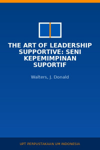 Image of The art of leadership supportive: seni kepemimpinan suportif