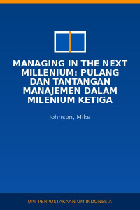 Image of Managing in the next millenium: pulang dan tantangan manajemen dalam milenium ketiga