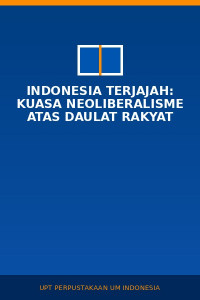 Image of Indonesia terjajah: kuasa neoliberalisme atas daulat rakyat
