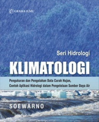 Image of Klimatologi: pengukuran dan pengolahan data curah hujan, contoh aplikasi hidrologi dalam pengelolaan sumber daya air