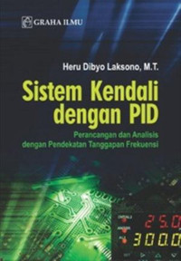 Image of Sistem kendali dengan pid: perancangan dan analisis dengan pendekatan tanggapan frekuensi