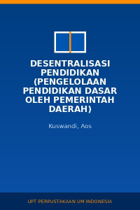 Image of Desentralisasi Pendidikan (Pengelolaan Pendidikan Dasar Oleh Pemerintah Daerah)