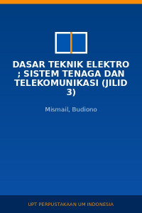 Image of Dasar Teknik Elektro ; Sistem Tenaga dan Telekomunikasi (Jilid 3)