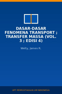 Image of Dasar-dasar Fenomena Transport ; Transfer Massa (Vol. 3 ; Edisi 4)