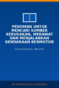 Image of Pedoman Untuk Mencari Sumber Kerusakan, Merawat dan Menjalankan Kendaraan Bermotor