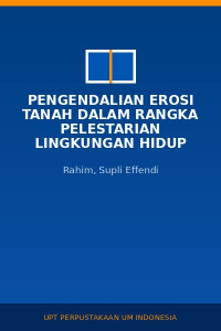 Image of Pengendalian Erosi Tanah Dalam Rangka Pelestarian Lingkungan Hidup