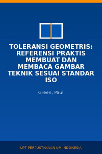 Image of Toleransi Geometris: Referensi Praktis Membuat dan Membaca Gambar Teknik sesuai Standar ISO