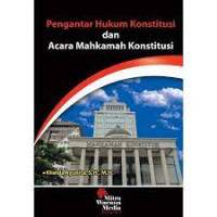 Image of Pengantar hukum konstitusi dan acara Mahkamah konstitusi