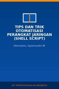 Image of Tips dan Trik Otomatisasi Perangkat Jaringan (Shell Script)