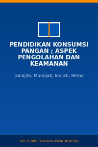 Image of Pendidikan Konsumsi Pangan ; Aspek Pengolahan dan Keamanan