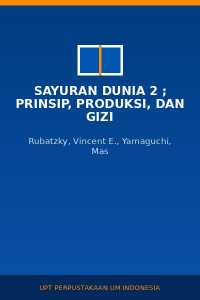 Image of Sayuran Dunia 2 ; Prinsip, Produksi, dan Gizi