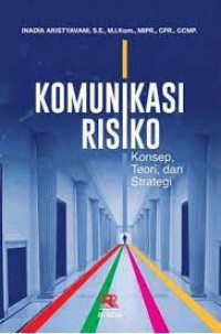 Image of Komunikasi risiko: konsep, teori, dan strategi