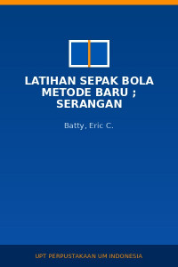 Image of Latihan Sepak Bola Metode Baru ; Serangan