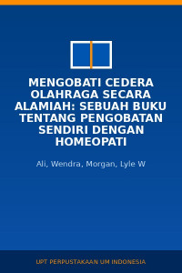 Image of Mengobati cedera olahraga secara alamiah: sebuah buku tentang pengobatan sendiri dengan homeopati