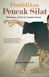 Image of Pendidikan pencak silat: membangun jati diri dan karakter bangsa