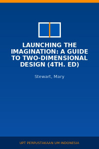 Image of Launching the imagination: a guide to two-dimensional design (4th. Ed)