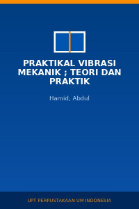Image of Praktikal Vibrasi Mekanik ; Teori dan Praktik