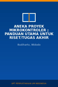 Image of Aneka Proyek Mikrokontroler ; Panduan Utama untuk Riset/Tugas Akhir
