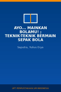 Image of Ayo... Mainkan Bolamu! ; Teknik-teknik Bermain Sepak Bola