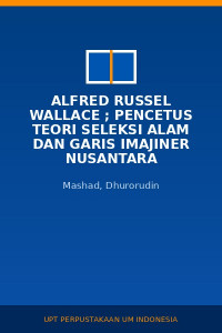 Image of Alfred Russel Wallace ; Pencetus Teori Seleksi Alam Dan Garis Imajiner Nusantara