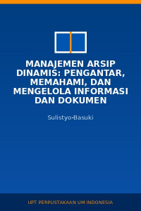 Image of Manajemen arsip dinamis: pengantar, memahami, dan mengelola informasi dan dokumen