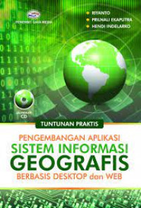 Image of Pengembangan aplikasi sistem informasi geografis berbasis dekstop dan WEB: tuntunan praktis