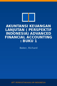Image of Akuntansi Keuangan Lanjutan ( Perspektif Indonesia) Advanced Financial Accounting : Buku 1