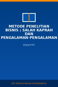 Image of Metode penelitian bisnis ; salah kaprah dan pengalaman-pengalaman