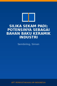 Image of Silika Sekam Padi; potensinya sebagai bahan baku keramik industri