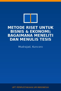 Image of Metode Riset untuk bisnis & Ekonomi; Bagaimana meneliti dan menulis tesis