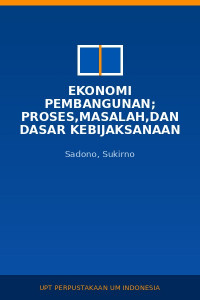 Image of Ekonomi Pembangunan; proses,masalah,dan dasar kebijaksanaan