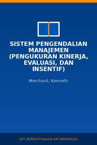 Image of Sistem Pengendalian Manajemen (pengukuran kinerja, evaluasi, dan insentif)