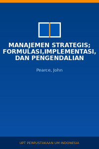 Image of Manajemen Strategis; formulasi,implementasi, dan pengendalian