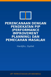 Image of Perencanaan dengan Pendekatan PIP (performance Improvement planning) dan Pemecahan Masalah