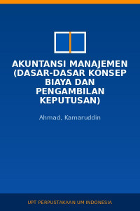 Image of Akuntansi Manajemen (dasar-dasar konsep biaya dan pengambilan keputusan)