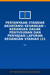 Image of Pertanyaan Standar Akuntansi Keuangan : Kerangka Dasar Penyusunan Dan Penyajian Laporan Keuangan Syariah (21 April 2009)